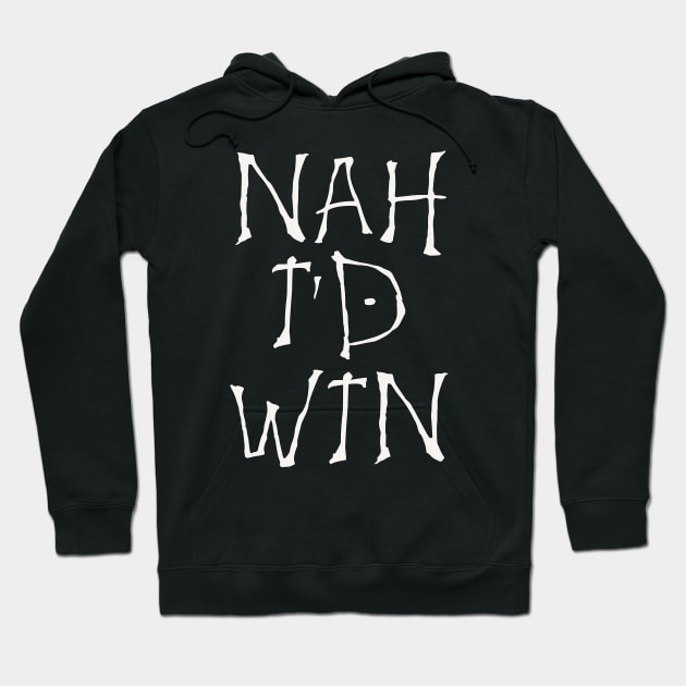 NAH I'D WIN Hoodie by Anime Planet